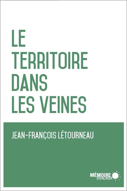 Couverture ebook de Le territoire dans les veines, de Jean-François Létourneau