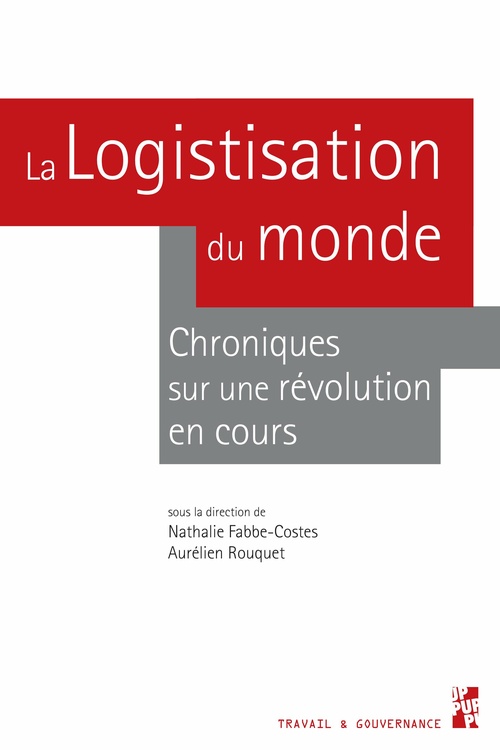 Couverture ebook de La logistisation du monde, de Nathalie Fabbe-Costes, Aurélien Rouquet