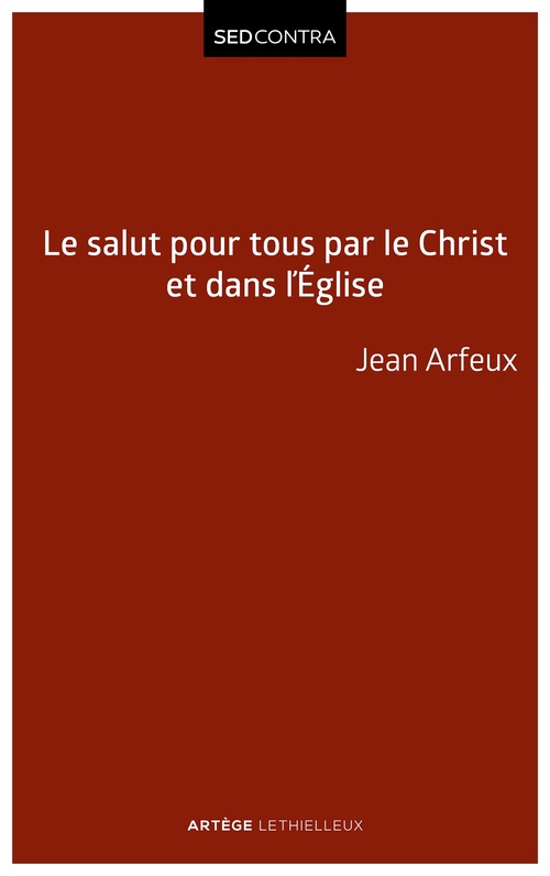 Couverture ebook de Le salut pour tous par le Christ et dans l'Église, de Jean Arfeux