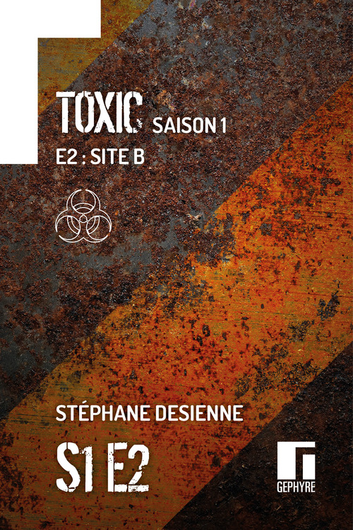 Couverture ebook de Toxic Saison 1 Épisode 2, de Stéphane Desienne
