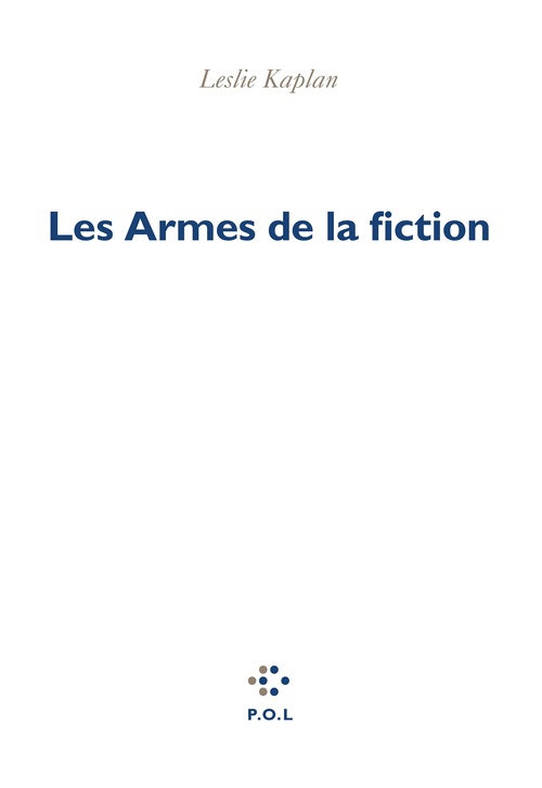 Couverture ebook de Les armes de la fiction, de Leslie Kaplan