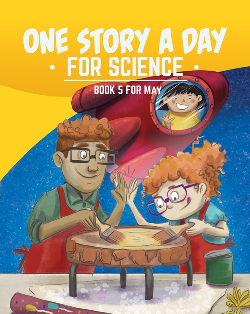 ebook cover of One Story a Day for Science, by Kara Cybanski, Leonard Judge, Margaret Hoogeveen, Violet Hughes