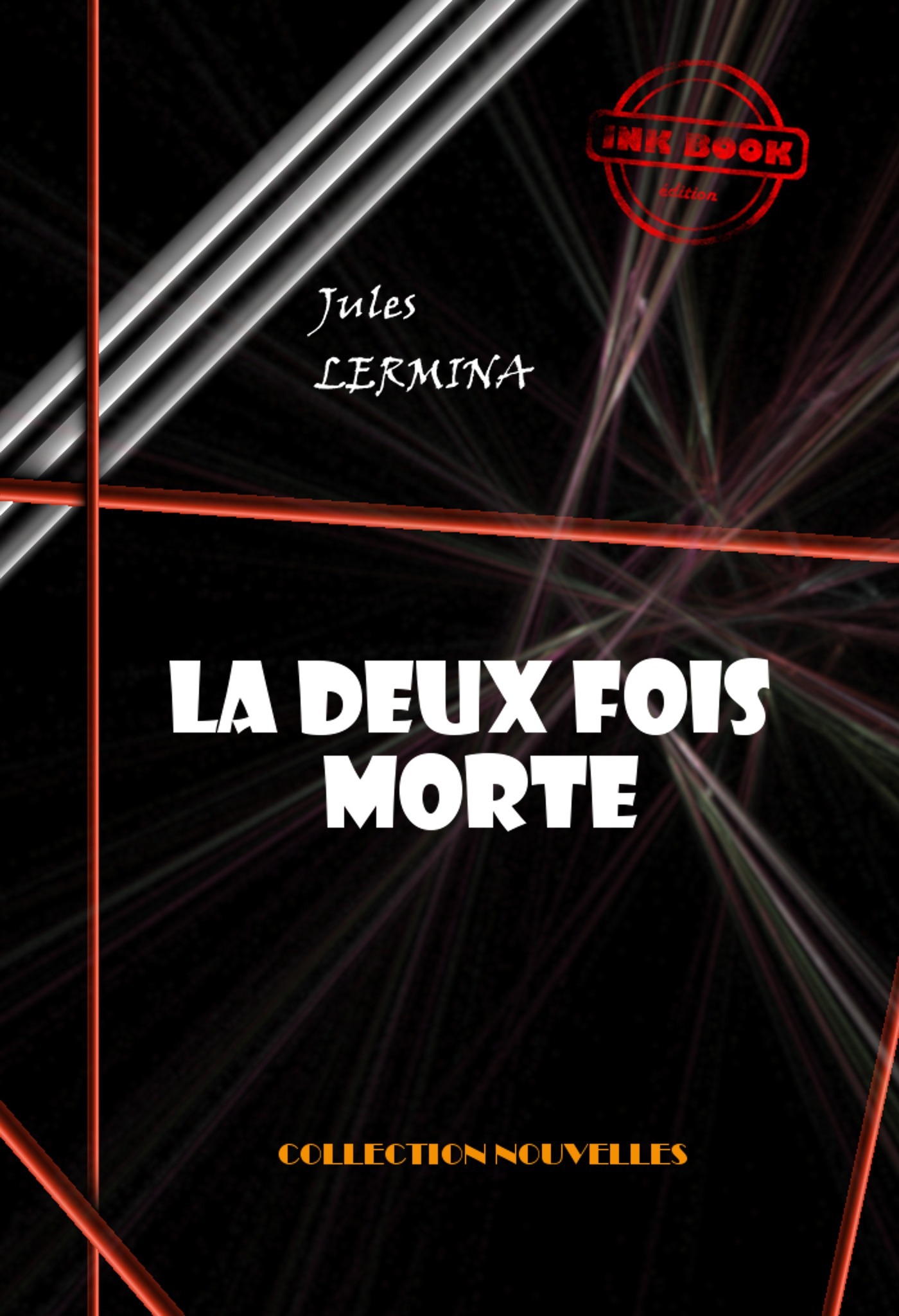 Couverture ebook de La deux fois morte (magie passionnelle) [édition intégrale revue et mise à jour], de Jules Lermina