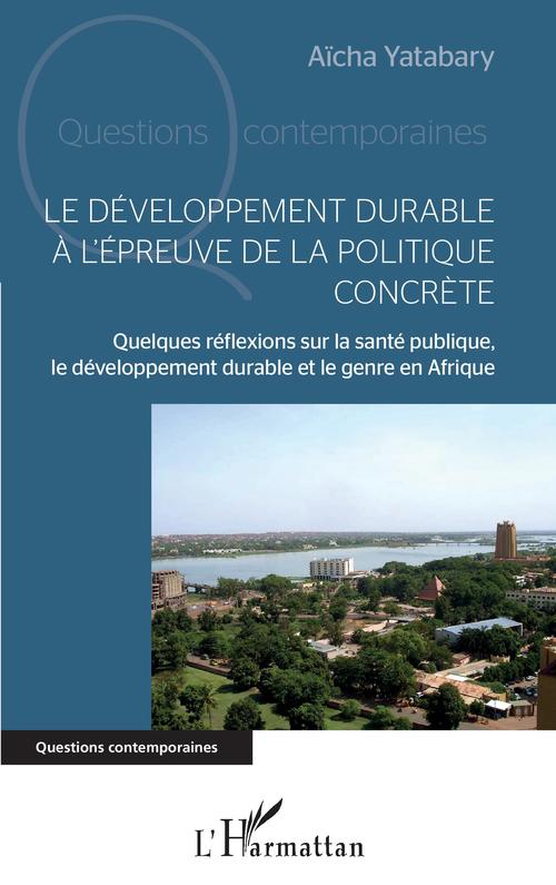 Couverture ebook de Le développement durable à l'épreuve de la politique concrète, de Aïcha Yatabary