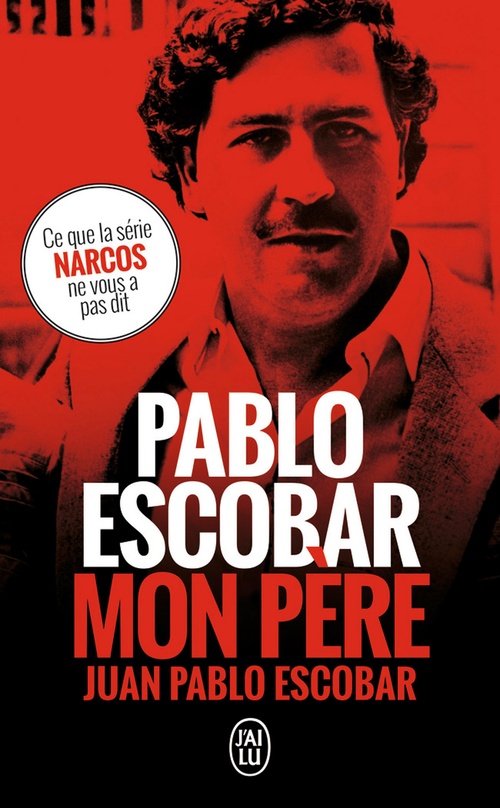 Couverture ebook de Pablo Escobar, mon père, de Juan Pablo Escobar