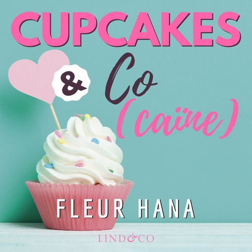 Couverture audiobook de Cupcakes & Co(caïne), de Fleur Hana