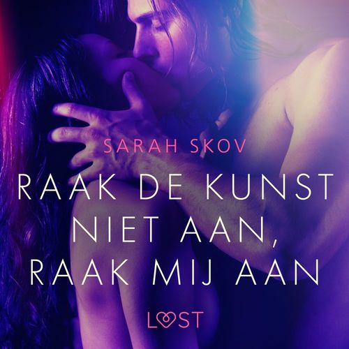 audiobook cover of Raak de kunst niet aan, raak mij aan - Erotisch verhaal, by Sarah Skov