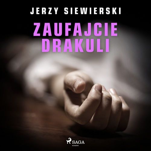 audiobook cover of Zaufajcie Drakuli, by Jerzy Siewierski