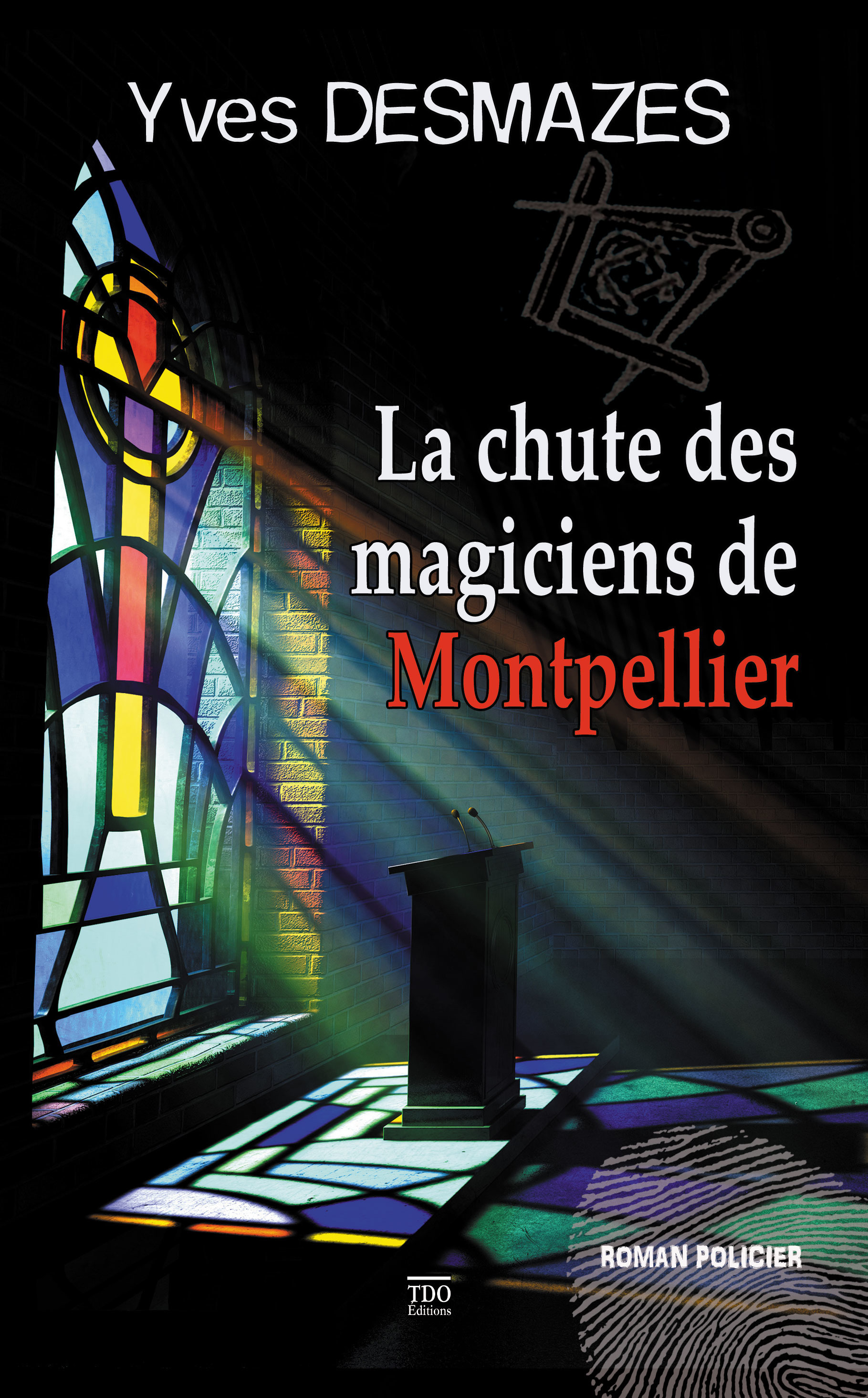 ebook cover of La chute des Magiciens de Montpellier, by Yves Desmazes