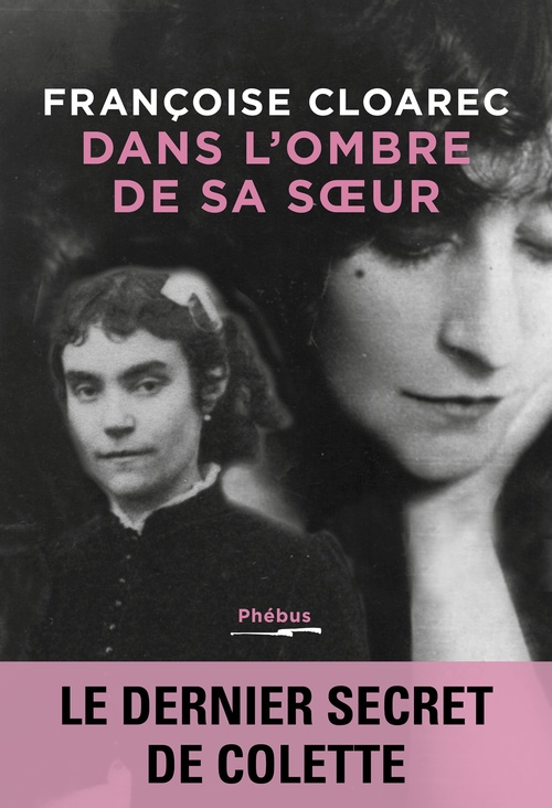 ebook cover of Dans l'ombre de sa soeur. Le dernier secret de Colette, by Françoise Cloarec