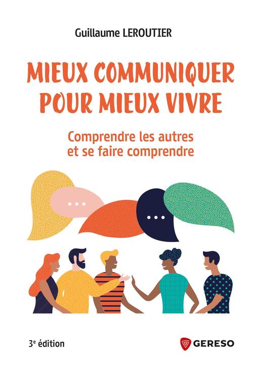 ebook cover of Mieux communiquer pour mieux vivre, by Guillaume LEROUTIER