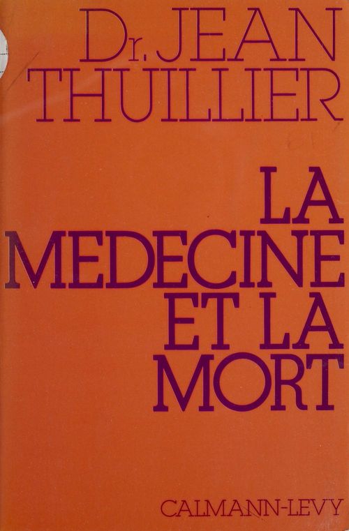 ebook cover of La Médecine et la mort, by Jean Thuillier