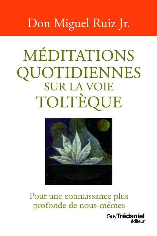 Couverture ebook de Méditations quotidiennes sur la voie toltèque, de Miguel Jr Ruiz
