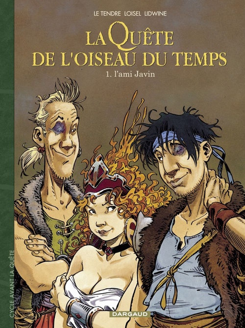 ebook cover of La Quête de l'Oiseau du Temps  - Avant la Quête - Tome 1 - L'ami Javin, by Serge Le Tendre, Lidwine, Régis Loisel