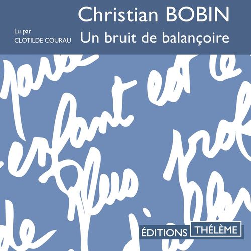 audiobook cover of Un bruit de balançoire, by Christian Bobin