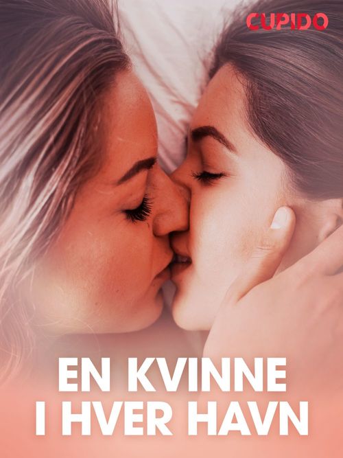 Couverture ebook de En kvinne i hver havn - erotiske noveller, de Cupido