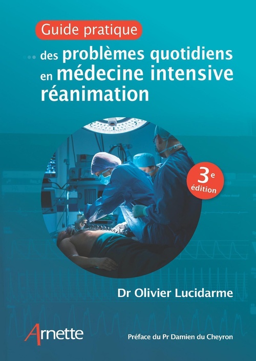 Couverture ebook de Guide pratique des problèmes quotidiens en médecine intensive réanimation (3e édition), de Olivier Lucidarme