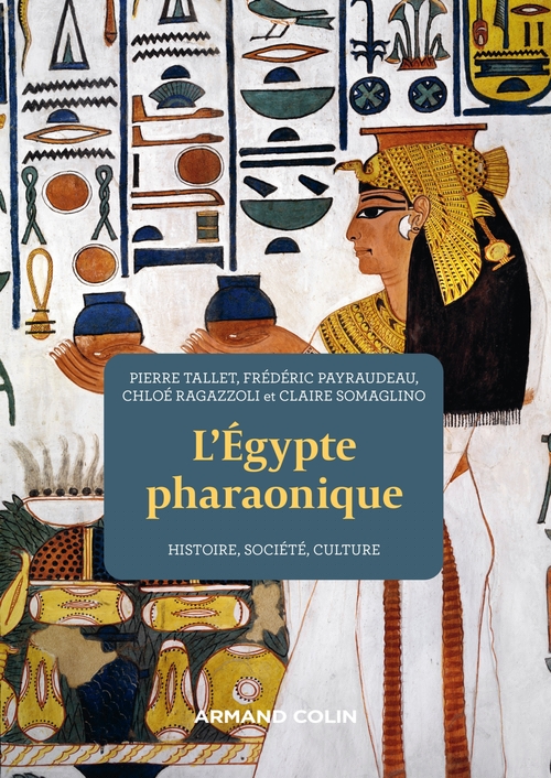 ebook cover of L'Egypte pharaonique - 2e éd., by Frédéric Payraudeau, Chloé Ragazzoli, Claire Somaglino, Pierre Tallet