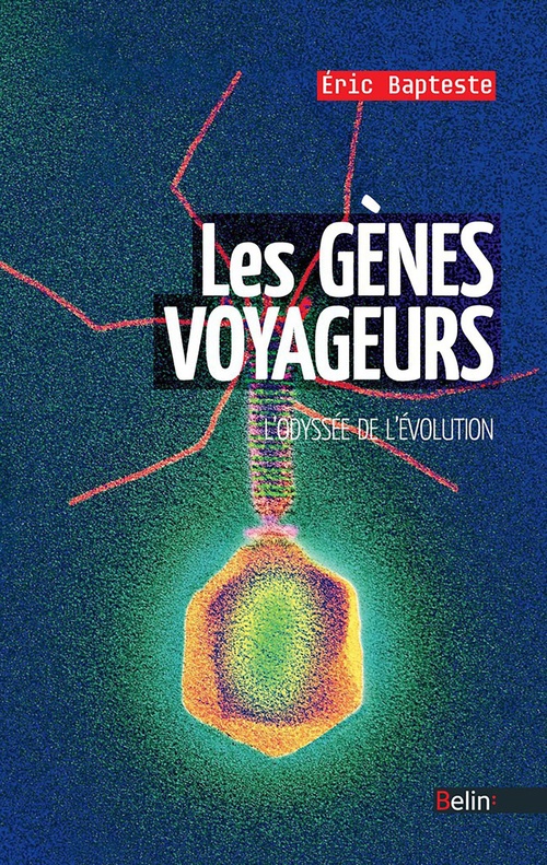 Couverture ebook de Les gènes voyageurs : L'odyssée de l'évolution, de Eric Bapteste
