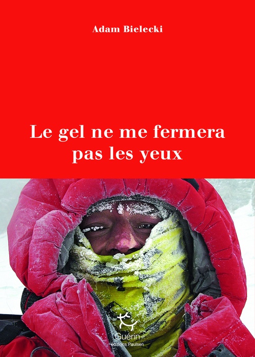 ebook cover of Le gel ne me fermera pas les yeux, by Adam Bielecki, Agnieszka Warszawska