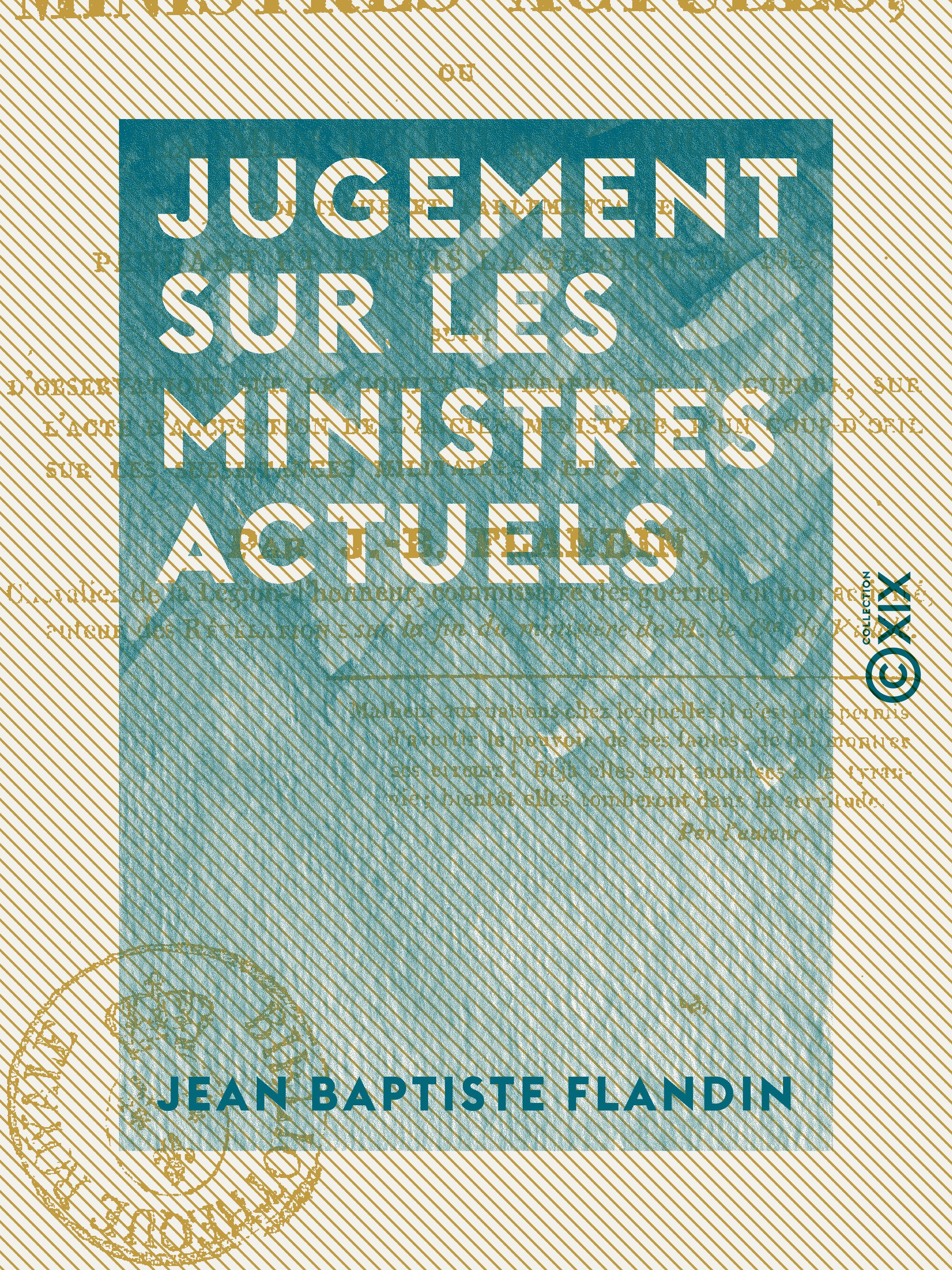 ebook cover of Jugement sur les ministres actuels - Ou Examen de leur conduite politique et parlementaire pendant et depuis la session de 1828, by Jean Baptiste Flandin
