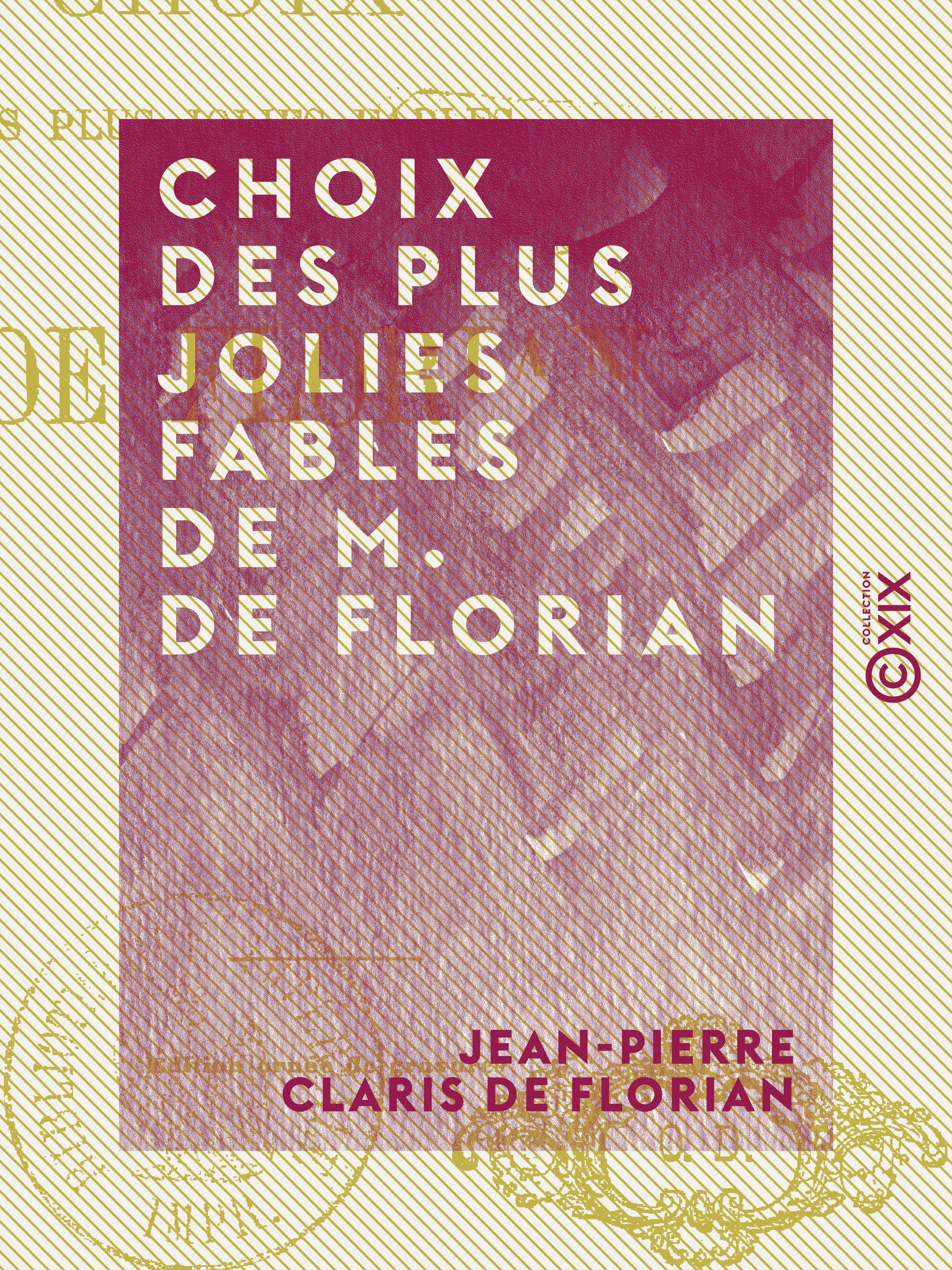 ebook cover of Choix des plus jolies fables de M. de Florian, by Jean-Pierre Claris De Florian