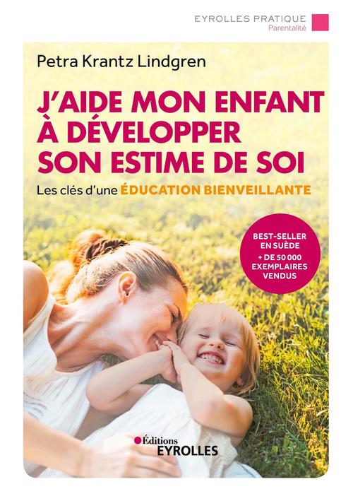 Couverture ebook de J'aide mon enfant à développer son estime de soi, de Petra Krantz lindgren