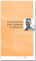 ebook cover of Don Quichotte, pour combattre la mélancolie, by Françoise Davoine