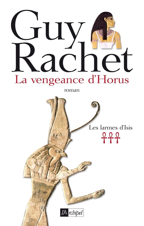 Couverture ebook de Les larmes d'Isis - Tome 3 La vengeance d'Horus, de Guy Rachet