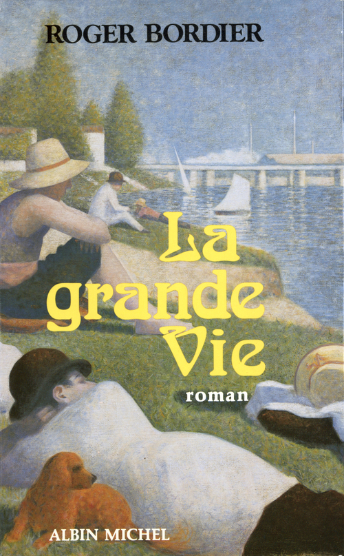 Couverture ebook de La Grande Vie, de Roger Bordier