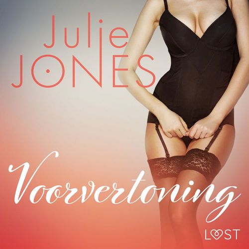 audiobook cover of Voorvertoning - erotisch verhaal, by Julie Jones