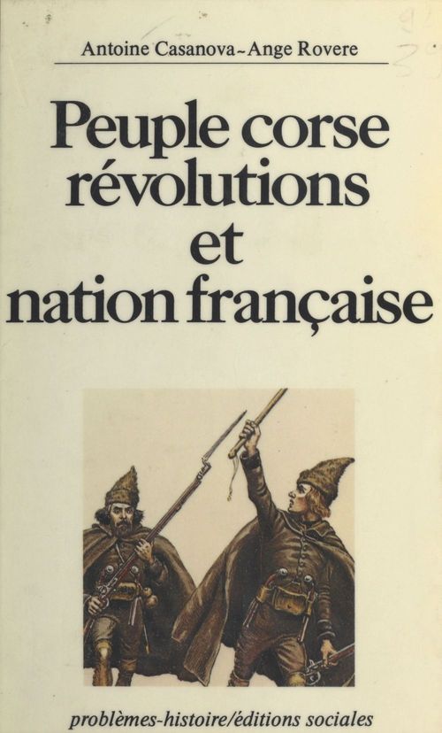 ebook cover of Peuple corse : Révolutions et nation française, by Ange Rovere, Antoine Casanova