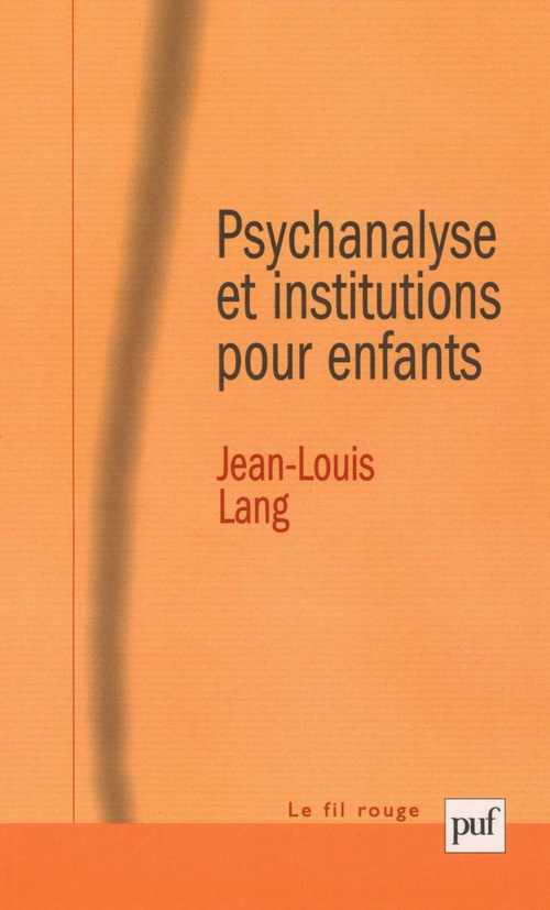 Couverture ebook de Psychanalyse et institutions pour enfants, de Jean-louis Lang