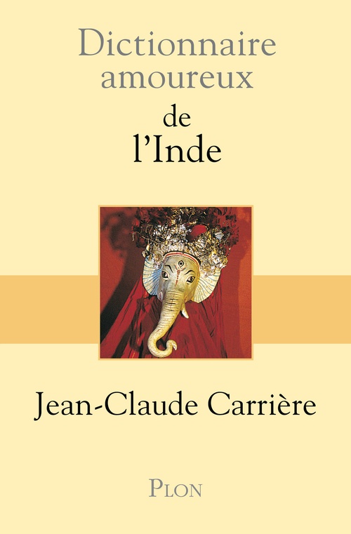 ebook cover of Dictionnaire amoureux de l'Inde, by Jean-Claude Carrière