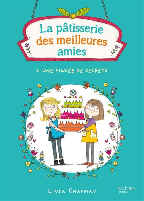 ebook cover of La pâtisserie des meilleures amies 2 - Une pincée de secrets, by Linda Chapman