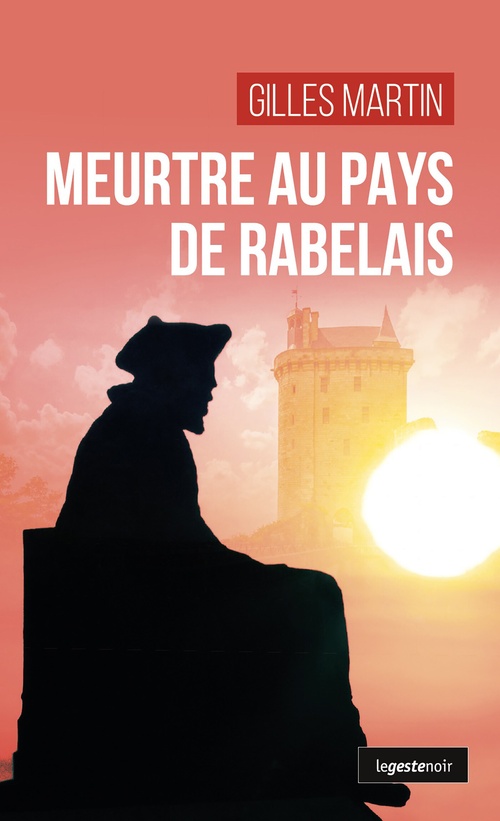 Couverture ebook de Meurtre au pays de Rabelais, de Gilles Martin