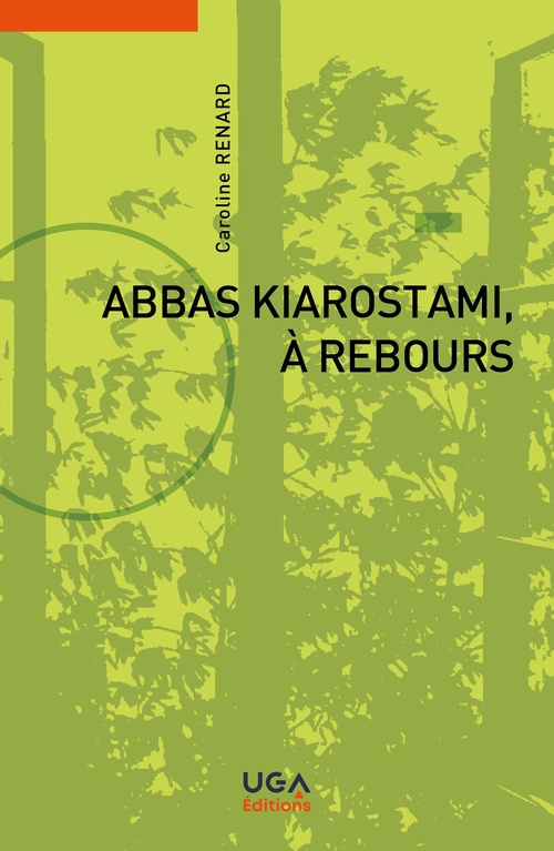 ebook cover of Abbas Kiarostami, à rebours, by Caroline Renard