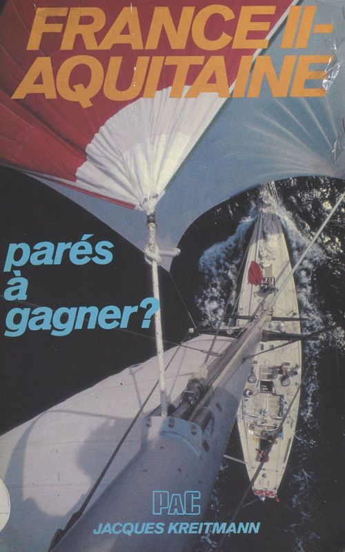 Couverture ebook de France II-Aquitaine : parés à gagner ?, de Jacques Kreitmann