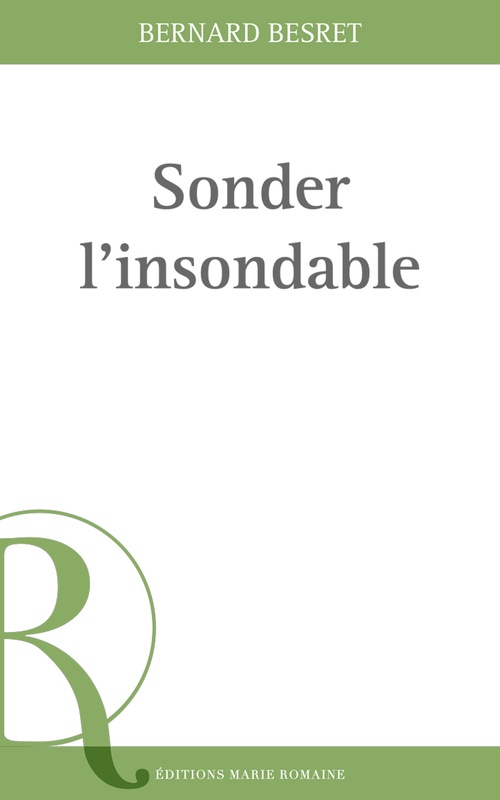 Couverture ebook de Sonder l'insondable, de Bernard Besret
