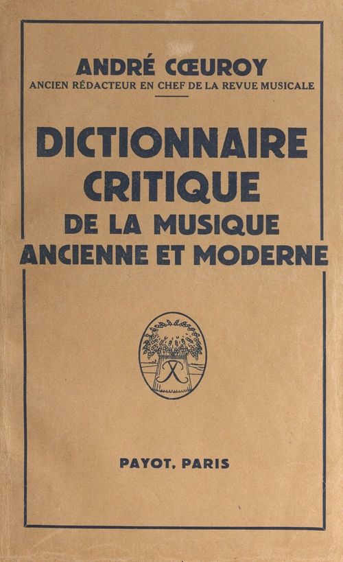 ebook cover of Dictionnaire critique de la musique ancienne et moderne, by André Coeuroy