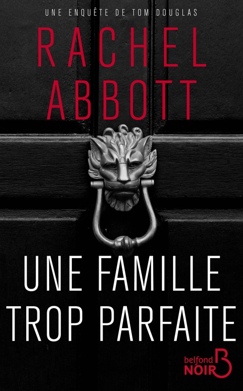 ebook cover of Une famille trop parfaite, by Rachel Abbott
