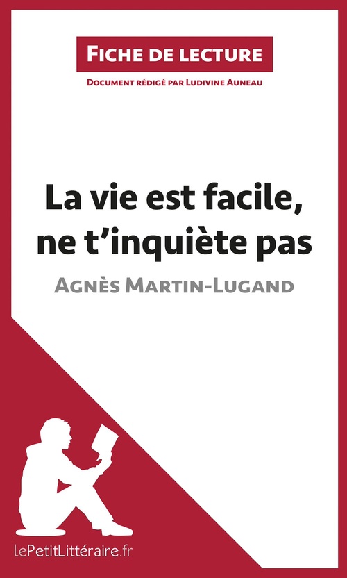 Couverture ebook de La vie est facile, ne t'inquiète pas d'Agnès Martin-Lugand (Fiche de lecture), de Ludivine Auneau