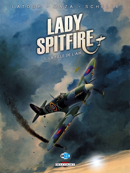 ebook cover of Lady Spitfire T01 - La Fille de l'air, by Sébastien Latour, Maza
