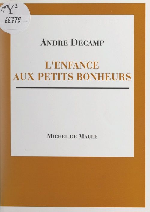 Couverture ebook de L'enfance aux petits bonheurs, de Andre Decamp