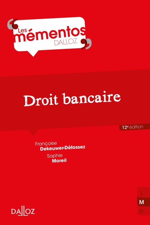 Couverture ebook de Droit bancaire 12ed, de Sophie Moreil, Françoise Dekeuwer-Défossez