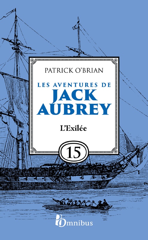 ebook cover of Les aventures de Jack Aubrey - Tome 15 L'Exilée, by Patrick O'Brian