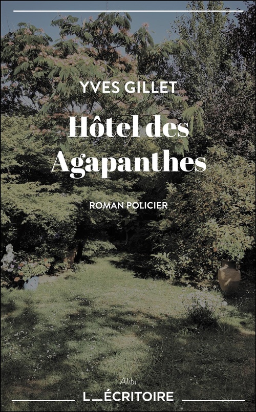 ebook cover of Hôtel des Agapanthes, by Yves Gillet