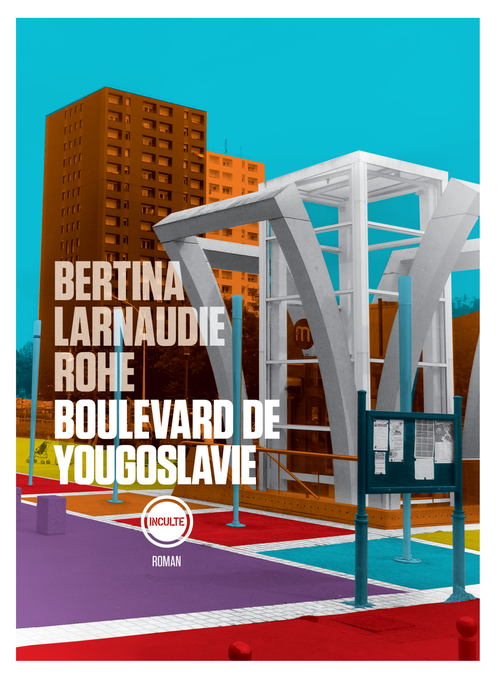 ebook cover of Boulevard de Yougoslavie, by Arno Bertina, Mathieu Larnaudie, Oliver Rohe