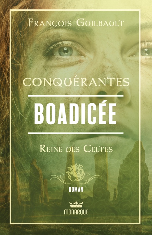 Couverture ebook de Boadicée - Reine des Celtes, de François Guilbault
