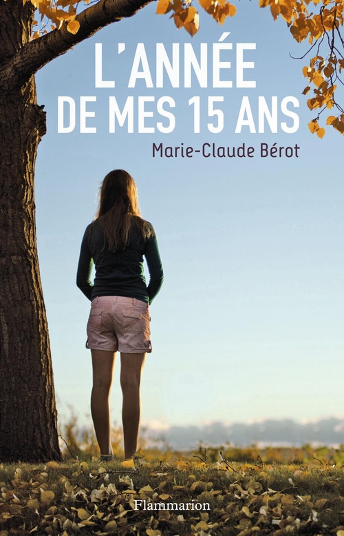Couverture ebook de L'année de mes 15 ans, de Marie-claude Bérot